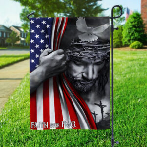 Faith Over Fear Double-side Garden Flag - TANTN 14996