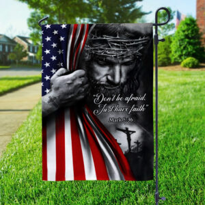 Just Have Faith Double-side Garden Flag - TANTN 14998